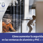 Como aumentar la seguridad en ventanas de aluminio y PVC si tienes niños