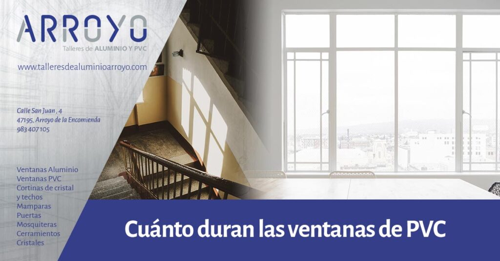 cuanto duran las ventanas de pvc